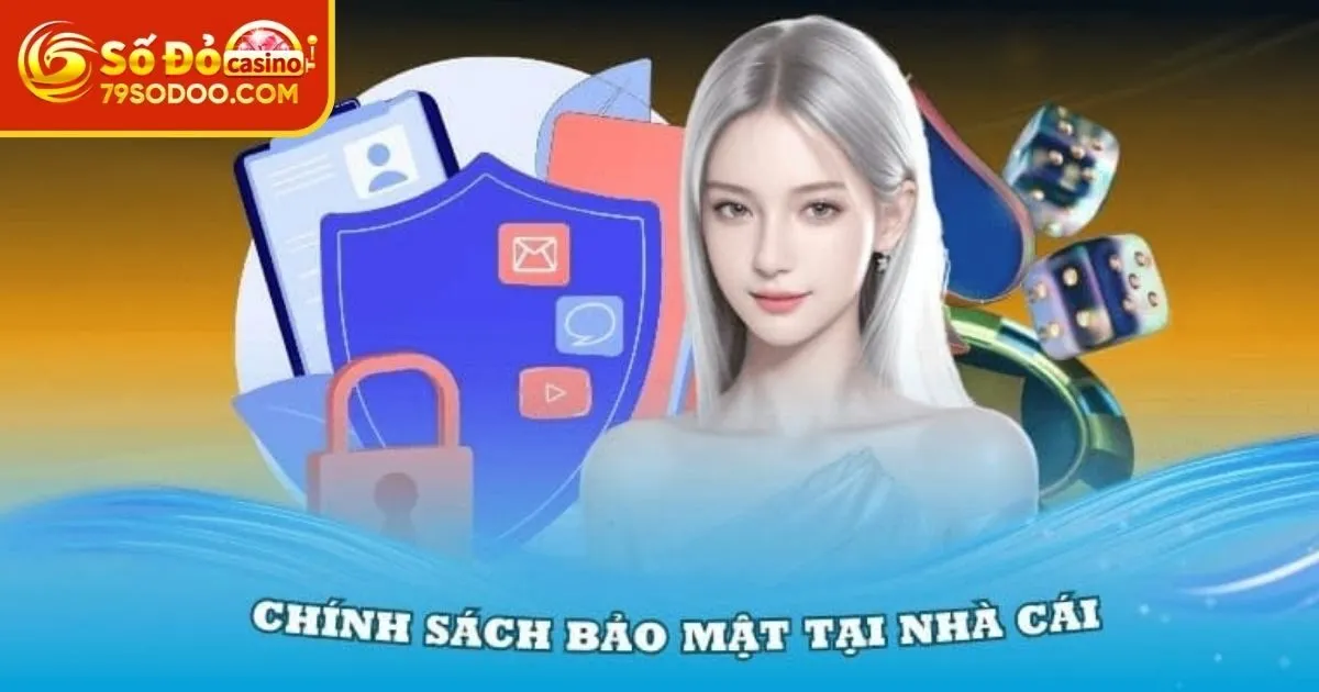 Chi tiết chính sách bảo mật 79Sodo
