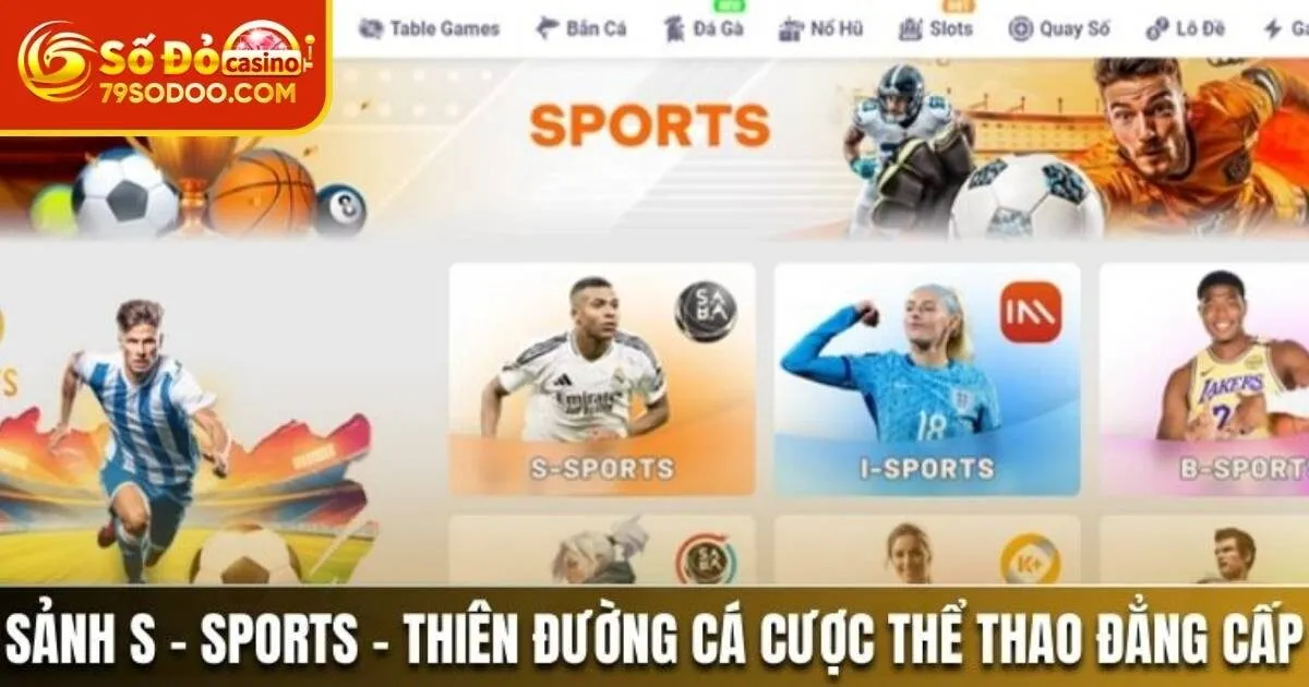 S Sports 79Sodo - Sảnh Cược Hấp Dẫn Cho Người Mê Thể Thao